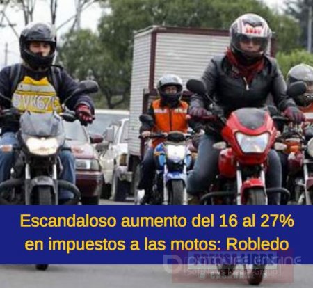 Senador Robledo advirtió escandaloso aumento del 16 al 27% en impuestos a las motos