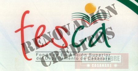 Renovación de créditos en fondo de educación superior de Casanare - FESCA